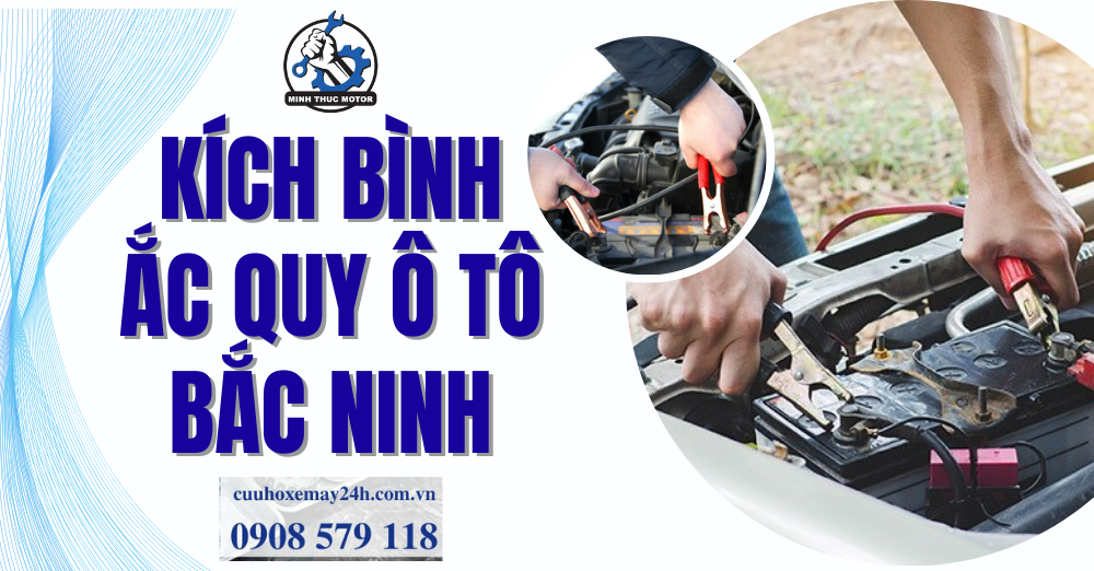 Dịch vụ kích bình ắc quy ô tô Bắc Ninh